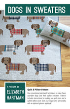 Load image into Gallery viewer, PATTERN: Dogs in Sweaters - Elizabeth Hartman - EH 034 - Dog Quilt - Dachshund - Doxie - Modern - Animals - Dog - Quilt and Pillow Pattern