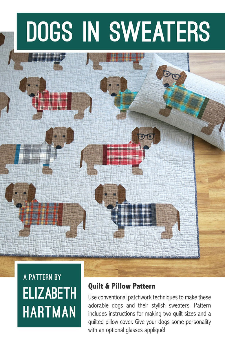 PATTERN: Dogs in Sweaters - Elizabeth Hartman - EH 034 - Dog Quilt - D – We Do Quilts pattern-dogs-in-sweaters-elizabeth-hartman-eh-034-dog-quilt-d-we-do-quilts