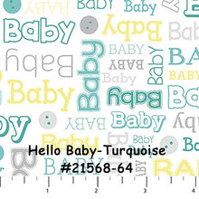 Load image into Gallery viewer, SALE - Hello Baby FLANNEL - *** 27" Piece *** - #F21567-64 - Onesies - Northcott - Turquoise - Juvenile - Baby - Mommy and Me - Blue