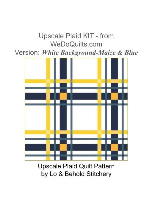 UPSCALE PLAID QUILT KIT - White Background - Maize & Blue - Art Gallery Fabrics - Pattern by Lo & Behold Stitchery - 4 Sizes Available