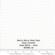 Load image into Gallery viewer, MERRY MERRY SNOW Days - #2948-18 - Snow Cyrstals - Snow (white) - Grey - 1/2 Yard - Bunny Hill Designs for Moda-Christmas - Holiday- Snowmen
