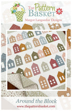 Load image into Gallery viewer, PATTERN: AROUND the BLOCK - New 2021 Pattern-by The Pattern Basket -TPB2102 - Houses - Fat Quarter and Fat Eight Friendly - Throw-Lap Quilt
