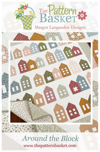 PATTERN: AROUND the BLOCK - New 2021 Pattern-by The Pattern Basket -TPB2102 - Houses - Fat Quarter and Fat Eight Friendly - Throw-Lap Quilt